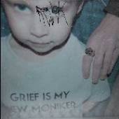  GRIEF IS MY NEW MONIKER [VINYL] - supershop.sk