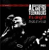 AL SUPERSONIC & TEENAGERS  - VINYL IT'S ALRIGHT [VINYL]