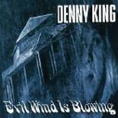 KING DENNY  - CD EVIL WIND IS BLOWING