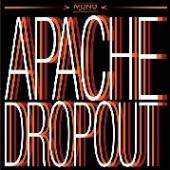  APACHE DROPOUT [VINYL] - suprshop.cz