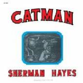 HAYES SHERMAN  - CD CATMAN