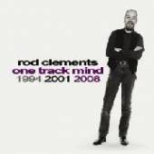 CLEMENTS ROD  - CD ONE TRACK MIND