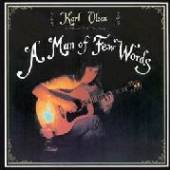 OLSEN KARL  - CD A MAN OF A FEW WORDS