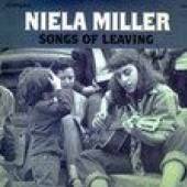 MILLER NIELA  - VINYL SONGS OF LEAVING [LTD] [VINYL]