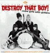  DESTROY THAT BOY! MORE GIRLS WITH GUITARS - supershop.sk