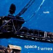 ISO 68  - CD SPACE FRAMES