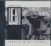 DEAD END  - CD FOREVER IS NOT ETERNAL