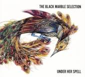BLACK MARBLE SELECTION  - CD UNDER HER SPELL -..