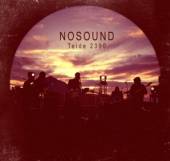 NOSOUND  - 2xCD+DVD TEIDE 2390 -CD+DVD-