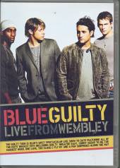 BLUE  - DV GUILTY LIVE FROM WEMBLEY