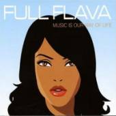 FULL FLAVA  - CD MUSIC IS MY WAY OF LIFE