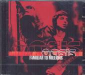 OASIS  - CD FAMILIAR TO MILLIONS