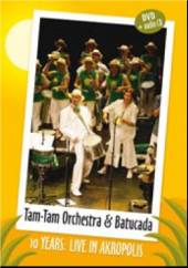 TAM-TAM ORCHESTRA  - CD+DVD 10 YEARS:LIVE IN AKROPOLIS