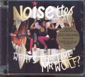 NOISETTES  - CD WHATS THE TIME MR WOLF