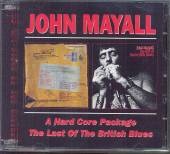 MAYALL JOHN  - 2xCD HARD CORE PACKA..