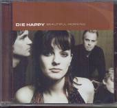 DIE HAPPY  - CD BEAUTIFUL MORNING