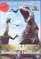  TARBOSAURUS: NEJMOCNEJSI Z DINOSAURU - suprshop.cz