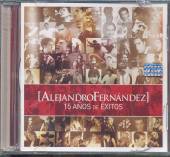 FERNANDEZ ALEJANDRO  - CD 15 ANOS DE EXITOS-CD+DVD-