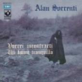 SORRENTI ALAN  - SI VORREI INCONTRARTI/UN.. /7