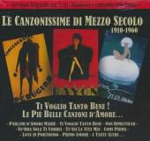  LE CANZONISSIME DI MEZZO SECOLO 1910 - 1960 - suprshop.cz