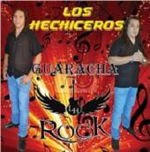 LOS HECHICEROS  - CD GUARACHA ROCK