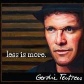 TENTREES GORDIE  - CD LESS IS MORE