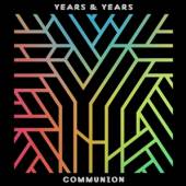 YEARS & YEARS  - 2xVINYL COMMUNION [VINYL]