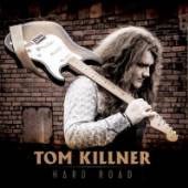 KILLNER TOM  - CD HARD ROAD