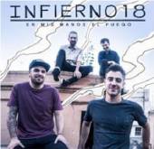 INFIERNO 18  - CD EN MIS MANOS EL FUEGO