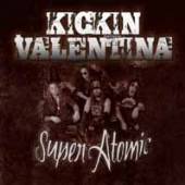 KICKIN VALENTINA  - CD SUPER ATOMIC