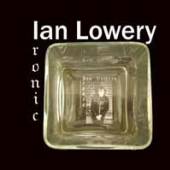 LOWERY IAN  - CD IRONIC