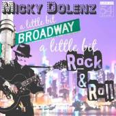 DOLENZ MICKY  - CD LITTLE BIT BROADWAY A..