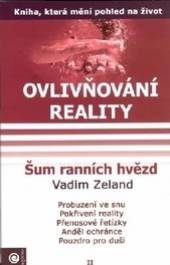 Vadim Zeland  - KNI Ovlivňování reality 2 [CZ]