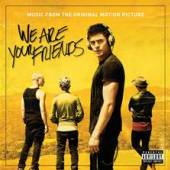 SOUNDTRACK  - CD WE ARE YOUR FRIENDS