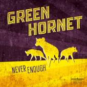 GREEN HORNET  - CD NEVER ENOUGH