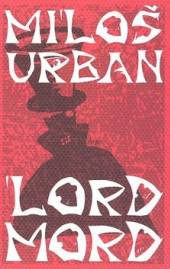 Miloš Urban  - KNI Lord Mord [CZ]