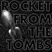 ROCKET FROM THE TOMBS  - VINYL BLACK RECORD [VINYL]