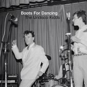 BOOTS FOR DANCING  - VINYL UNDISCO KIDDS [VINYL]