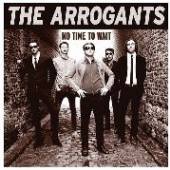 ARROGANTS  - CD NO TIME TO WAIT