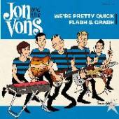 JON & THE VONS  - SI WE'RE PRETTY.. /7