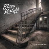 BLUES KARLOFF  - VINYL LIGHT AND SHADE [VINYL]