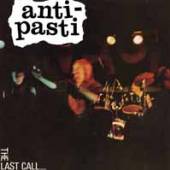 ANTI PASTI  - 2xVINYL LAST CALL [VINYL]