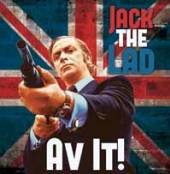 JACK THE LAD  - 7 AV IT!