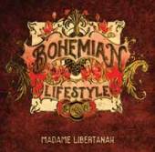 BOHEMIAN LIFESTYLE  - CD MADAME LIBERTANAH