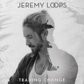 LOOPS JEREMY  - CD TRADING CHANGE