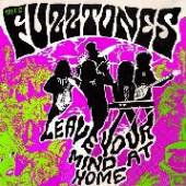 FUZZTONES  - 2xVINYL LEAVE YOUR MIND.. -LP+7- [VINYL]