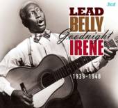 LEADBELLY  - CD GOODNIGHT IRENE 1939-1948