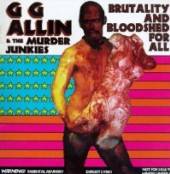 ALLIN G.G. & MURDER JUNK  - CD BRUTALITY & BLOODSHED FOR ALL