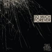  SO MUCH FOREVER [VINYL] - supershop.sk