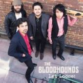 BLOODHOUNDS  - VINYL LET LOOSE! [VINYL]